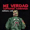 Stream & download Mi Verdad Corridos Tumbados - EP