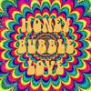 Honey Bubble Love - Single album lyrics, reviews, download