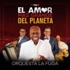 El Amor Mas Grande Del Planeta - Single