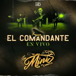 El Comandante (En Vivo) [En Vivo] - Single - Los Minis De Caborca