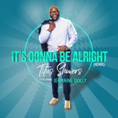 It's Gonna Be Alright (feat. Jermaine Dolly) [Remix Extended] artwork