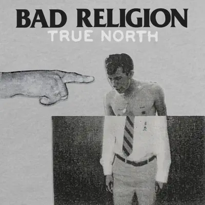 True North - Bad Religion True North - Bad Religion