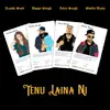 Tenu Laina Ni (feat. Swifty Beats, Happy Singh & Raashi Sood) song lyrics