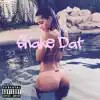 Shake Dat (feat. 10bandleek) - Single album lyrics, reviews, download