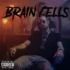 Brain Cells - Single album lyrics, reviews, download