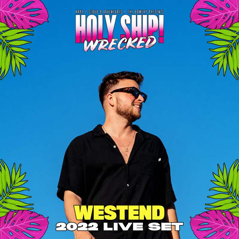 Westend - Westend at Holy Ship! Wrecked 2022 (DJ Mix) (2022) [iTunes Match AAC M4A]-新房子