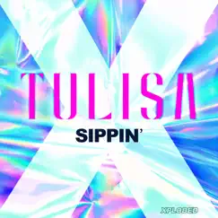 Sippin' - Single by Tulisa album reviews, ratings, credits