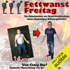 Fettwanst Freitag Die Wien-Version: Die Geheimnisse zur Gewichtsabnahme eines ehemaligen Schwergewichts (Unabridged) - Craig Beck