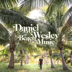 Beach Music EP - Daniel Wesley Beach Music EP - Daniel Wesley