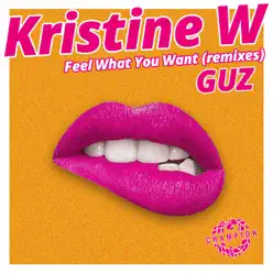 Feel What You Want - Single - Kristine W Feel What You Want - Single - Kristine W