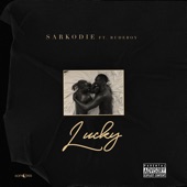 Sarkodie featuring Rudeboy - Lucky  feat. Rudeboy