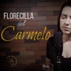 Florecilla Del Carmelo - Single