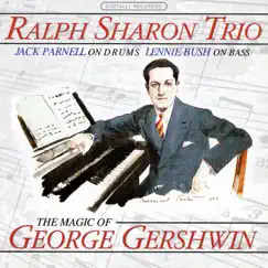 The Magic of George Gershwin by Ralph Sharon Trio album reviews, ratings, credits
