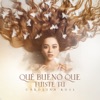 Qué Bueno Que Fuiste Tú by Carolina Ross iTunes Track 1