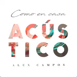 Como En Casa (Acústico) - Alex Campos