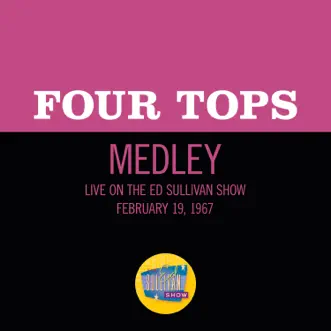 Reach Out I'll Be There/I Can't Help Myself (Sugar Pie, Honey Bunch)/Bernadette [Medley/Live On The Ed Sullivan Show, February 19, 1967] - Single by Four Tops album reviews, ratings, credits