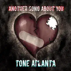 Another Song About You - EP by ToNe Atlanta album reviews, ratings, credits