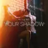 Kissing Your Shadow album lyrics, reviews, download