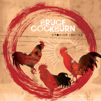 Bruce Cockburn - Crowing Ignites artwork