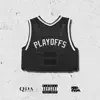 Playoffs (feat. Maxo Kream) - Single album lyrics, reviews, download