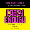 Crazy Enough: Remixes, Pt. 2 (feat. Louise Carver) - EP