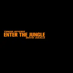 Enter the Jungle (feat. Akala) - Single by Tokio Myers album reviews, ratings, credits