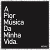A Pior Música Da Minha Vida - Single