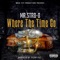 Where the Time Go - Mr.Str8-8 lyrics