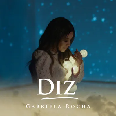 Diz - Single - Gabriela Rocha