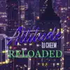Attitude (Reloaded) - Single album lyrics, reviews, download
