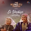 Ee Vazhiye (From "The Kung Fu Master") - Single