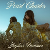 Pearl Charles - Sleepless Dreamer