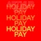Holiday Pay - Arthur Kay lyrics
