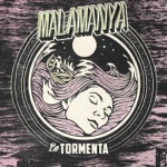 Malamanya - La Tormenta