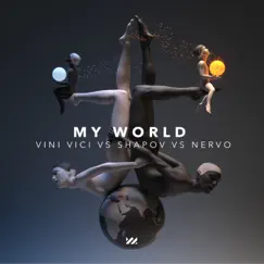 My World - Single by NERVO, Shapov & Vini Vici album reviews, ratings, credits