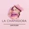 La Chapiadora (feat. Andy CM) - jose angel Mateo lyrics