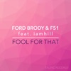 Fool For That (feat. iamhill) by Ford Brody iTunes Track 1