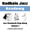 Gadbois Jazz Academy: Jazz Standards Play-Along, Vol. 1, 2019