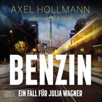 Axel Hollmann - Benzin - Ein Fall für Julia Wagner (ungekürzt) artwork
