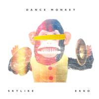 Skylike & Ekko - Dance Monkey artwork
