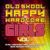 Old Skool Happy Hardcore Girls, Vol. 1, 2019