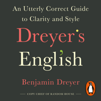 Benjamin Dreyer - Dreyer’s English: An Utterly Correct Guide to Clarity and Style artwork