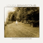 Louisa Branscomb - Gone (feat. Dale Ann Bradley)