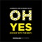 Laidback Luke Ft. Keanu Silva - Oh Yes (Rockin' With The Best) feat. Keanu Silva