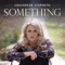 Something - Chandler Stephens lyrics