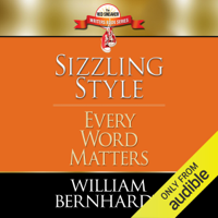 William Bernhardt - Sizzling Style: Every Word Matters  (Unabridged) artwork