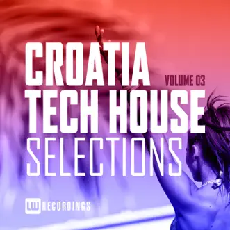 Croatia Tech House Selections, Vol. 03 by Various Artists album reviews, ratings, credits