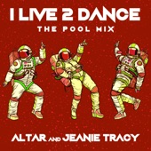 I Live 2 Dance (The Pool Mix) artwork