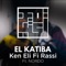 Ken Eli Fi Rassi (feat. Nordo) - EL KATIBA lyrics