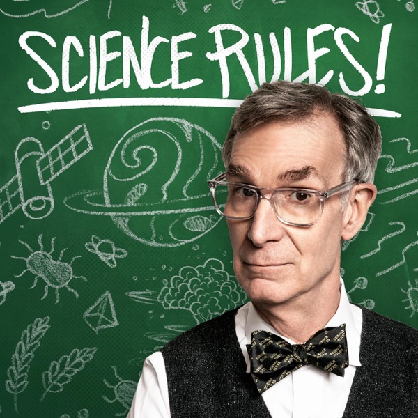 Science Rules! with Bill Nye Science Rules! with Bill Nye